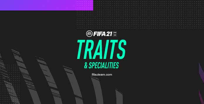 Rasgos y Especialidades de FIFA 21
