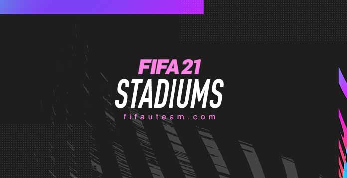 Estadios de FIFA 21
